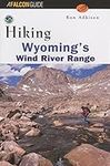 Hiking Wyoming's Wind River Range (Falcon Guides Hiking)