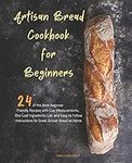 Artisan Bread Cookbook for Beginner