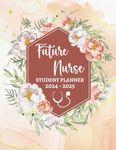 Nursing Student Planner 2024-2025: 24 Month Planning for Nursing Students - Monthly and Weekly with Holidays