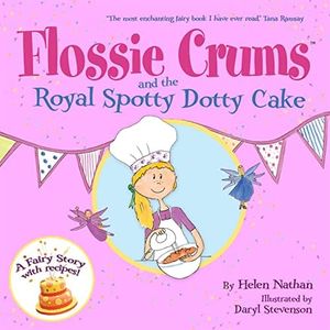 Flossie Crums: The Royal Spotty Dotty Cake: A Flossie Crums Baking Adventure