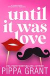 Until It Was Love: A Complicated Situationship RomCom