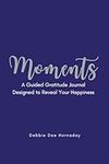 Moments: A Guided Gratitude Journal