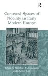 Contested Spaces of Nobility in Early Modern Europe