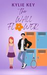 The Wallflower: A Sweet YA Romance (Covington Prep: The Girls We Love Book 8)