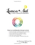 Lemon+Aid Color Theory for Quilters: Color Theory for Quilters workbook