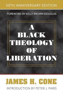 A Black Theology of Liberation: 50th Anniversary Edition