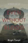 Even Without Blood: The remarkable story of an orphaned boy in WWII Java