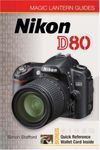 Magic Lantern Guides: Nikon D80