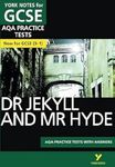 Strange Case of Dr Jekyll and Mr Hyde AQA Practice Tests: York Notes for GCSE the best way to practise and feel ready for and 2023 and 2024 exams and assessments: How to resolve disputes, defuse difficult situations and reach agreement