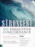 The Strongest NIV Exhaustive Concordance of the Bible: 21st Century