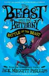 BATTLE OF THE BEAST: Funny illustrated gothic middle-grade award-winning humour for 8+ readers, new look for 2023!: Book 3 (BEAST AND THE BETHANY)