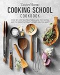 Taste of Home Cooking School Cookbook: Step-By-Step Instructions, How-To Photos and the Recipes Today's Home Cooks Rely on Most (Taste of Home Classics)