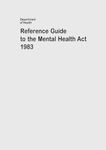Reference Guide to the Mental Health Act 1983