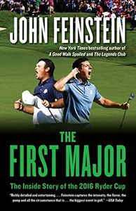 The First Major: The Inside Story of the 2016 Ryder Cup