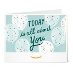 Amazon.ca Gift Card - Print - Happy Birthday-All About You Print-at-Home Gift Card