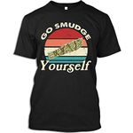 Native American Tshirt Go Smudge Yourself Native American Gift T-Shirt for Men Women(Black - XL)