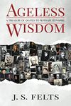 Ageless Wisdom: A Treasury of Quotes to Motivate & Inspire: A Treasury Of Quotes To Motivate and Inspire