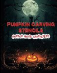 Pumpkin Carving Stencils Horror Movie Characters: Halloween Templates For Carving Pumpkins |