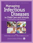 Managing Infectious Diseases in Child Care and Schools: A Quick Reference Guide