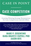Case In Point - Case Competition: Creating Winning Strategy Presentations for Case Competitions and Job Offers