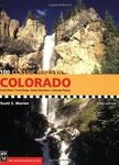 100 Classic Hikes Colorado Publisher: Mountaineers Books;3th (third) edition Text Only