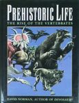 Prehistoric Life: an Evolutionary Journey from Big Bang to T: The Rise of the Vertebrates