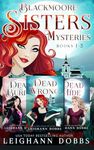 Blackmoore Sisters Cozy Mysteries B