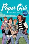 Paper Girls: The Complete Story