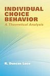 Individual Choice Behavior: A Theor