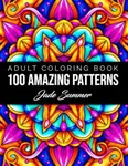 100 Amazing Patterns: An Adult Colo