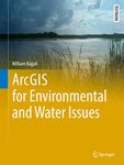 ArcGIS for Environmental and Water Issues (Springer Textbooks in Earth Sciences, Geography and Environment)