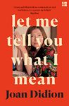 Let Me Tell You What I Mean: A new collection of essays