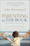 Parenting by the Book: Biblical Wis