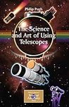 The Science and Art of Using Telesc