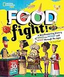 Food Fight!: A Mouthwatering Histor