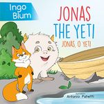 Jonas the Yeti - Jonas, o Yeti: Bilingual Children's Book in English and Portuguese (Kids Learn Portuguese 6)