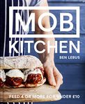 MOB Kitchen: A simple, delicious cookbook to feed 4 or more for under £10