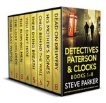 DETECTIVES PATERSON & CLOCKS BOOKS 1–8 eight gripping British crime thrillers full of shocking twists (British Crime Thriller Box sets)