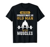 Funny Saying Weightlifter Old Man Bodybuilder T-Shirt