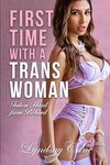 First Time with a Trans Woman: Taken Hard from Behind (Sissy Girls)