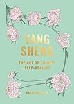 Yang Sheng: The art of Chinese self-healing