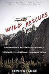 Wild Rescues: A Paramedic's Extreme