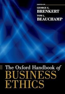 The Oxford Handbook of Business Ethics (Oxford Handbooks)