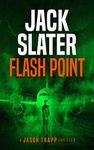 Flash Point (Jason Trapp Thrillers Book 3)