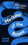 Medusa of the Roses: 'A powerful debut ... unflinching and bold' Observer