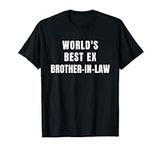 Mens World's Best Ex Brother-In-Law