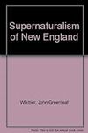 The Supernaturalism of New England