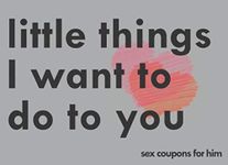 Little Things I Want To Do To You S