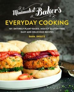 Minimalist Baker's Everyday Cooking: 101 Entirely Plant-Based, Mostly Gluten-Free, Easy and Delicious Recipes: A Cookbook