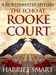 The Echo at Rooke Court (The Northminster Mysteries Book 6)